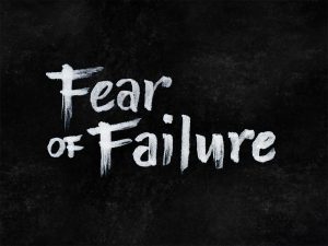 Fear of failure